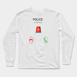 POLICE CALL Long Sleeve T-Shirt